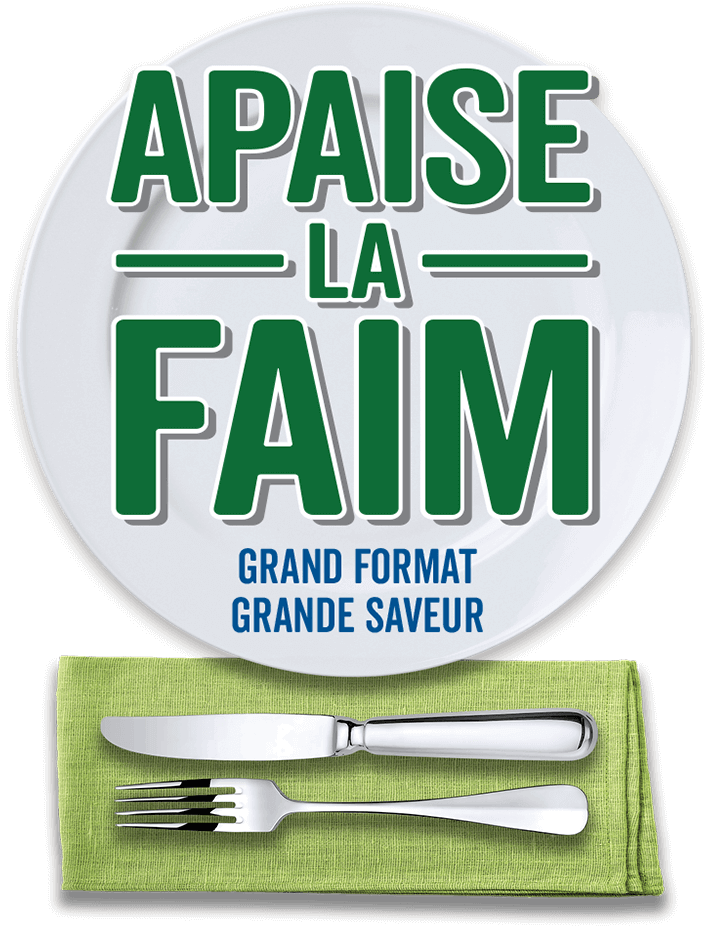 Apaise La Faim. Grand Format. Grande Saveur.